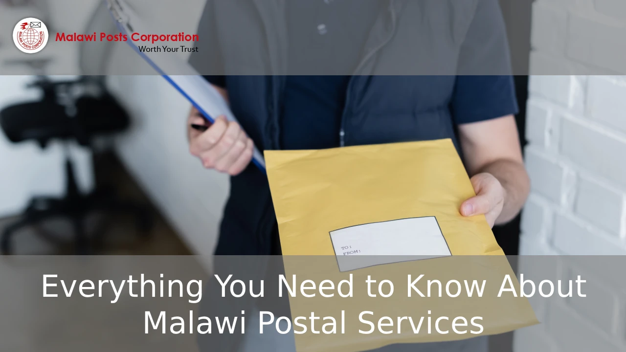 Everything You Need to Know About Malawi Postal Services